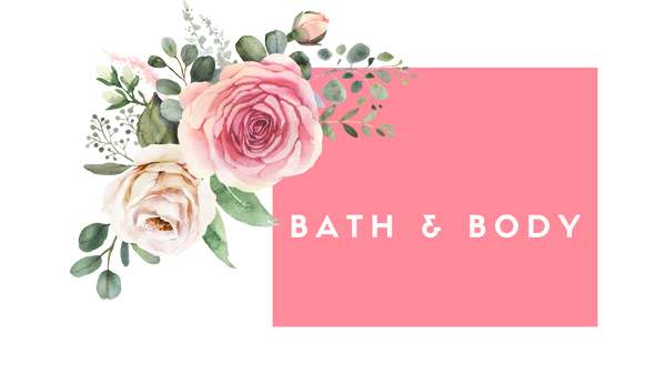 Bath and Body